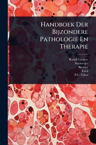Handboek Der Bijzondere Pathologie En Therapie