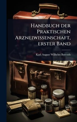 Handbuch der Praktischen Arzneiwissenschaft, erster Band