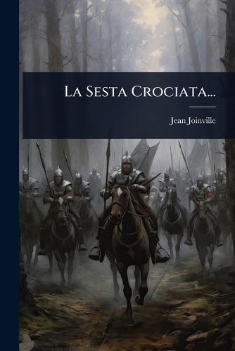 La Sesta Crociata...