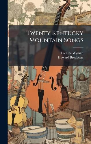 Twenty Kentucky Mountain Songs