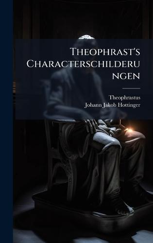Theophrast's Characterschilderungen