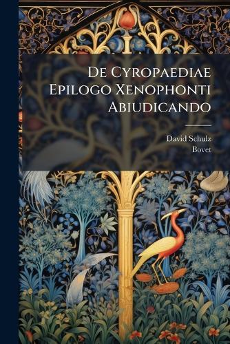 De Cyropaediae Epilogo Xenophonti Abiudicando