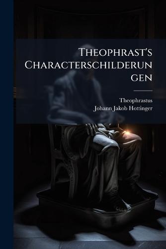 Theophrast's Characterschilderungen
