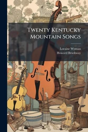 Twenty Kentucky Mountain Songs