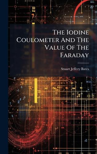 The Iodine Coulometer And The Value Of The Faraday