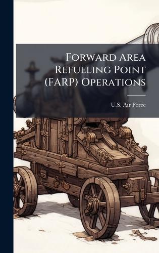 Forward Area Refueling Point (FARP) Operations