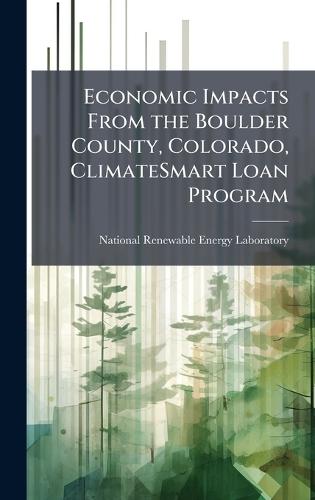 Economic Impacts From the Boulder County, Colorado, ClimateSmart Loan Program