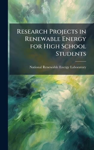 Research Projects in Renewable Energy for High School Students