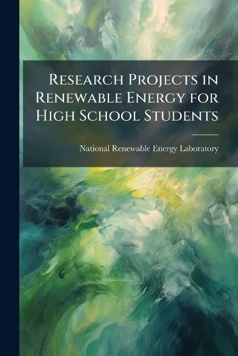 Research Projects in Renewable Energy for High School Students