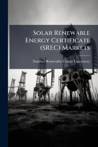 Solar Renewable Energy Certificate (SREC) Markets