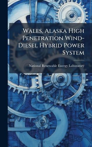 Wales, Alaska High Penetration Wind-Diesel Hybrid Power System