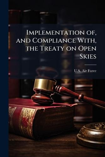 Implementation of, and Compliance With, the Treaty on Open Skies