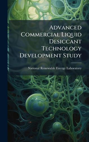 Advanced Commercial Liquid Desiccant Technology Development Study