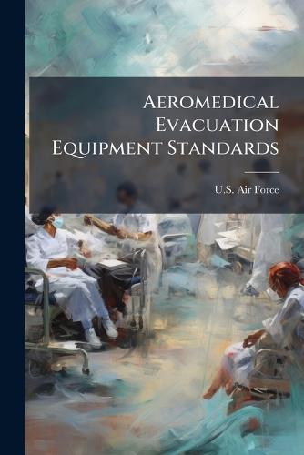 Aeromedical Evacuation Equipment Standards