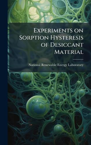 Experiments on Sorption Hysteresis of Desiccant Material