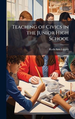 Teaching of Civics in the Junior High School
