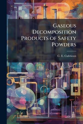 Gaseous Decomposition Products of Safety Powders