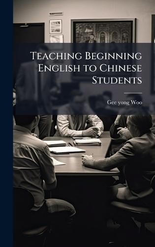 Teaching Beginning English to Chinese Students
