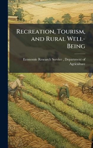 Recreation, Tourism, and Rural Well-Being