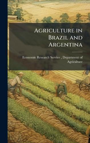 Agriculture in Brazil and Argentina