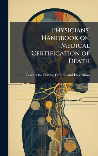 Physicians' Handbook on Medical Certification of Death