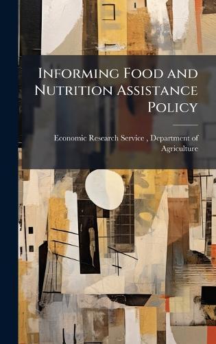 Informing Food and Nutrition Assistance Policy