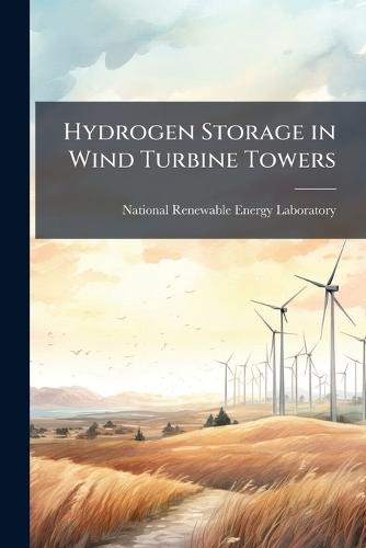 Hydrogen Storage in Wind Turbine Towers