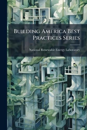Building America Best Practices Series