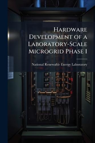 Hardware Development of a Laboratory-Scale Microgrid Phase 1