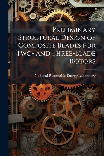 Preliminary Structural Design of Composite Blades for Two- and Three-Blade Rotors