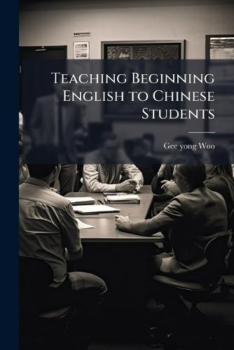 Teaching Beginning English to Chinese Students