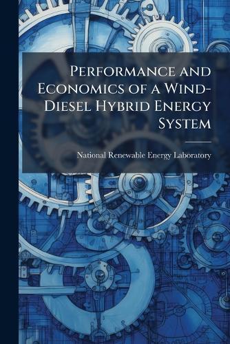 Performance and Economics of a Wind-Diesel Hybrid Energy System