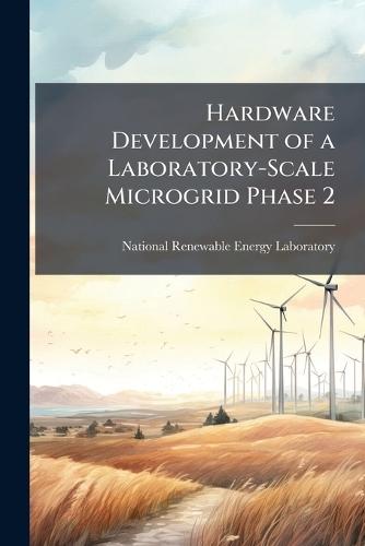 Hardware Development of a Laboratory-Scale Microgrid Phase 2