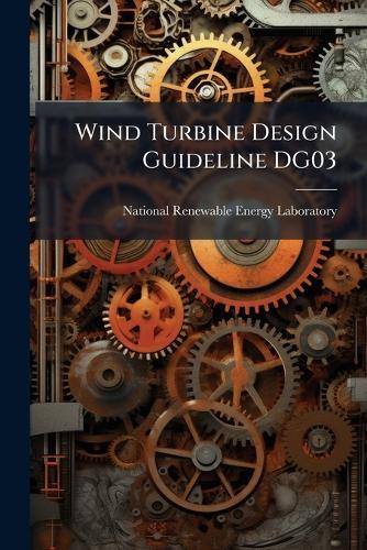 Wind Turbine Design Guideline DG03