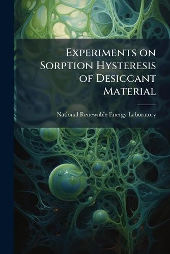 Experiments on Sorption Hysteresis of Desiccant Material