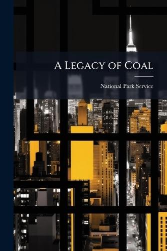 A Legacy of Coal