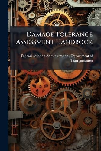 Damage Tolerance Assessment Handbook