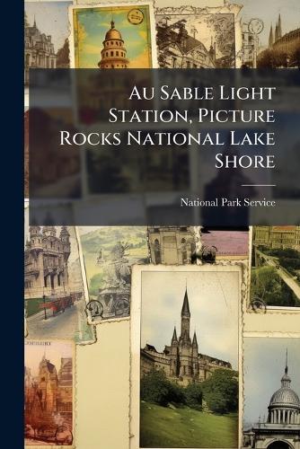 Au Sable Light Station, Picture Rocks National Lake Shore