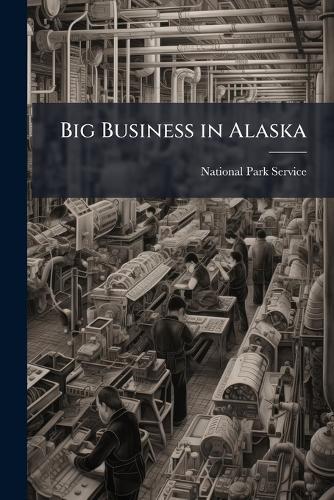 Big Business in Alaska