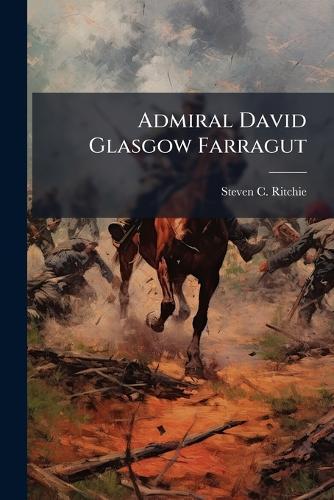 Admiral David Glasgow Farragut