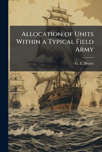Allocation of Units Within a Typical Field Army