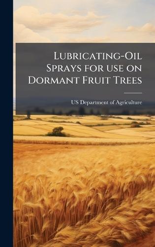 Lubricating-Oil Sprays for use on Dormant Fruit Trees