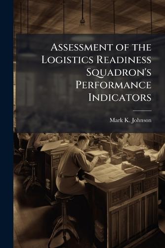 Assessment of the Logistics Readiness Squadron's Performance Indicators