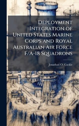 Deployment Integration of United States Marine Corps and Royal Australian Air Force F/A-18 Squadrons