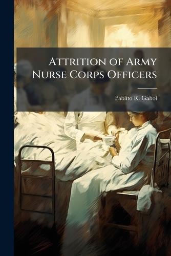 Attrition of Army Nurse Corps Officers