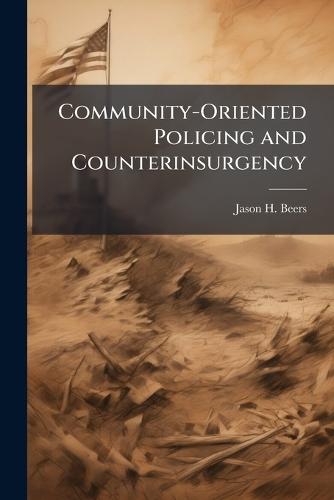 Community-Oriented Policing and Counterinsurgency
