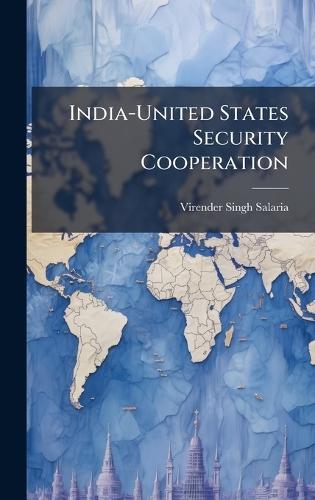 India-United States Security Cooperation