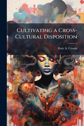 Cultivating a Cross-Cultural Disposition