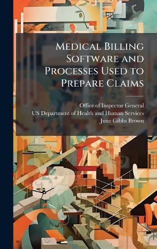 Medical Billing Software and Processes Used to Prepare Claims