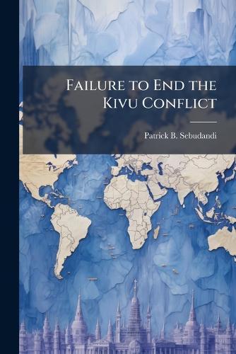 Failure to End the Kivu Conflict